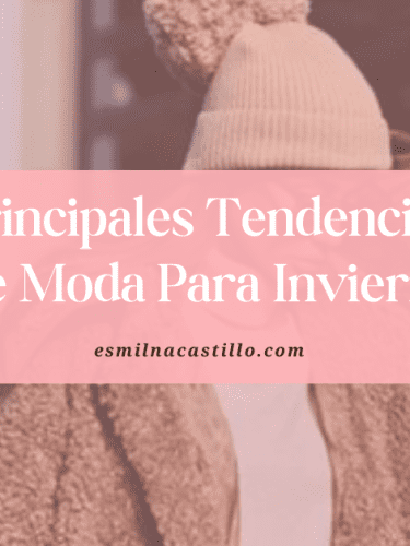 Las 6 Principales Tendencias De Moda Para Invierno Que Debes Conocer