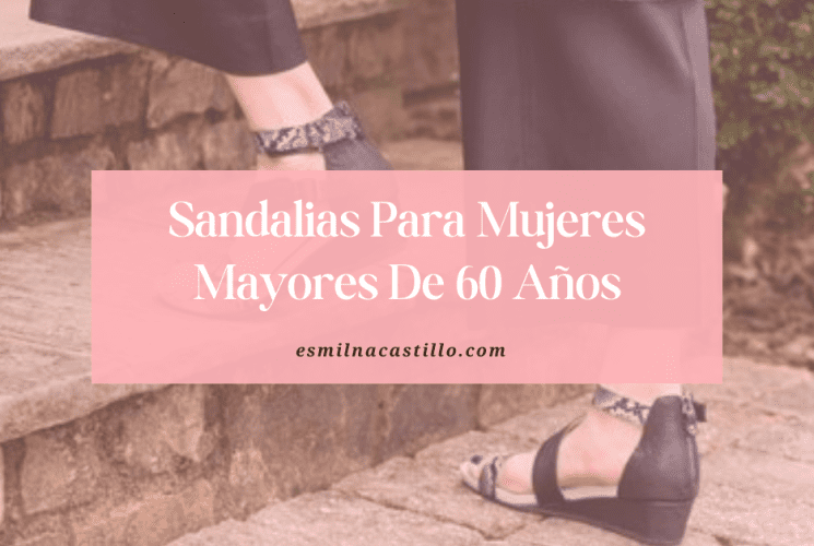 Sandalias Para Mujeres Mayores De 60 Años
