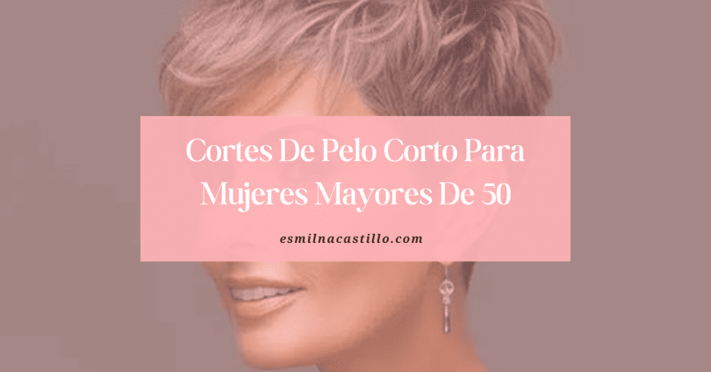 Cortes De Pelo Corto Para Mujeres Mayores De 50