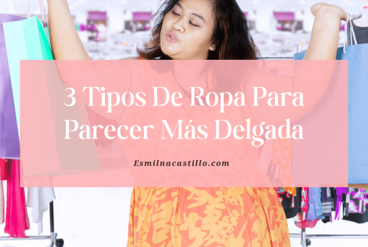 ropa para parecer más delgada