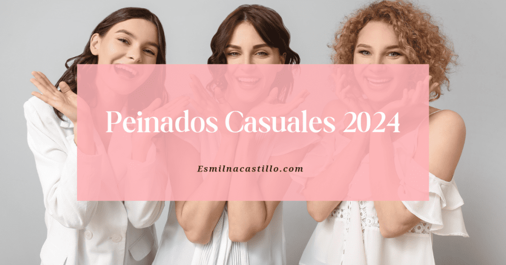 Peinados Casuales 2024