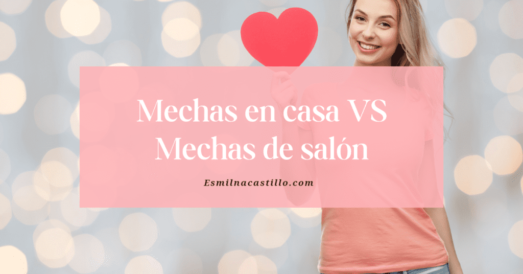 Mechas en casa VS mechas de salón