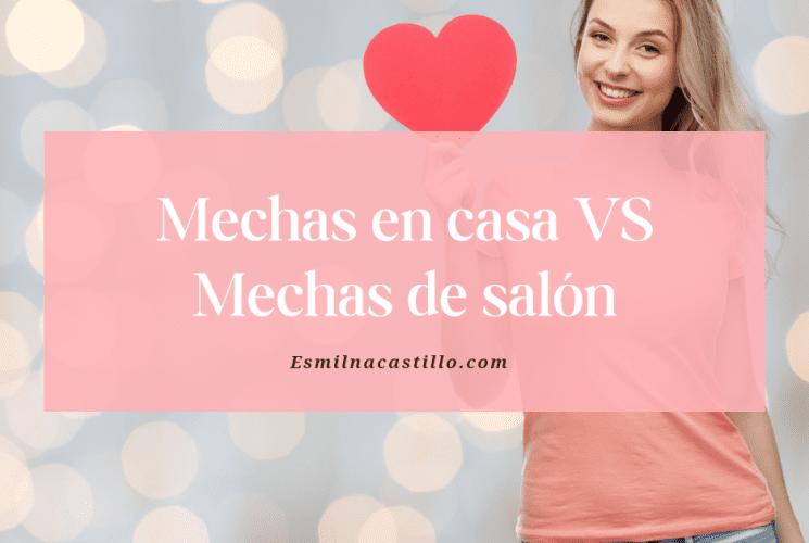 Mechas en casa VS mechas de salón