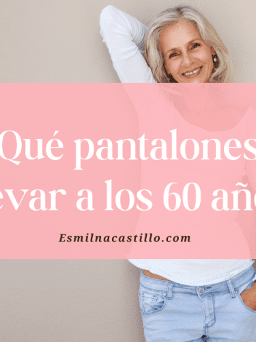 ¿Qué pantalones llevar a los 60 años? Aquí tienes los mejores 7 Tipos y Colores