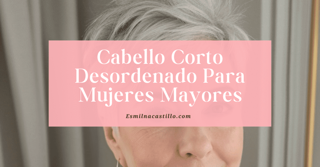 Cabello Corto Desordenado Para Mujeres Mayores