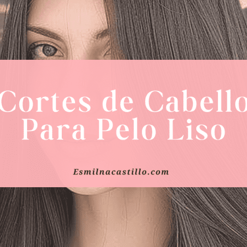 Cortes de Cabello Para Pelo Liso