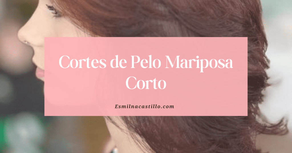 Cortes de Pelo Mariposa Corto