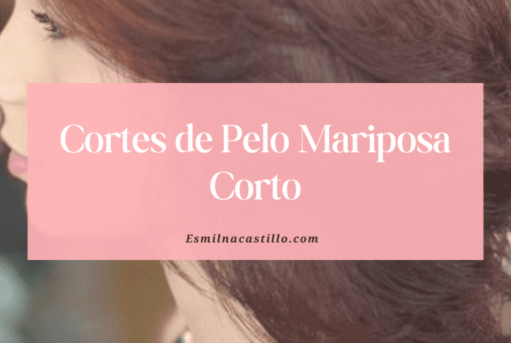 Cortes de Pelo Mariposa Corto