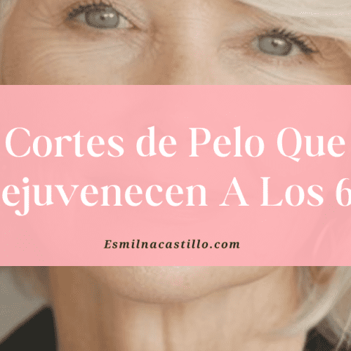 Cortes de Pelo Que Rejuvenecen A Los 60