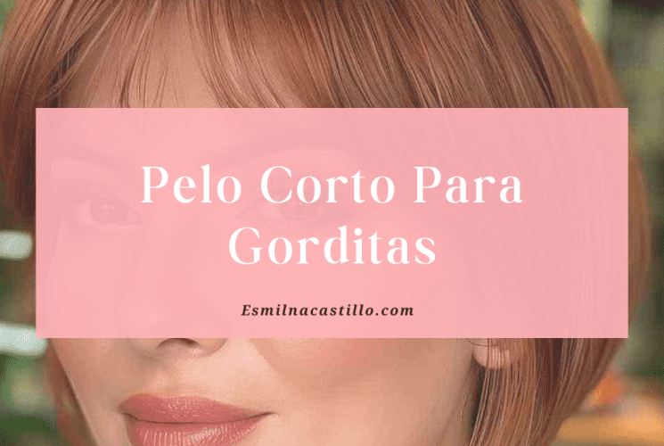 Pelo Corto Para Gorditas