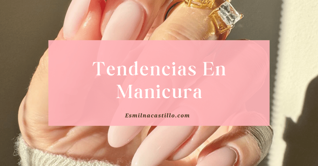 Tendencias En Manicura