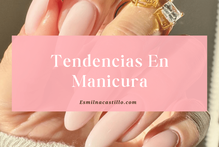 Tendencias En Manicura