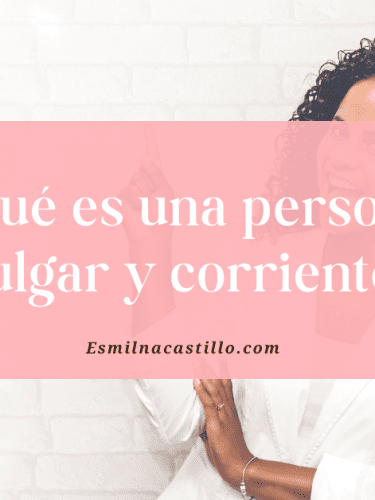 ¿Qué es una persona vulgar y corriente? Descubre las claves para identificarlo