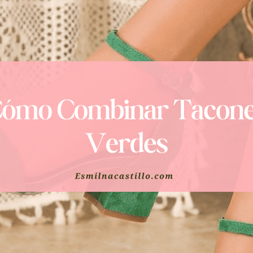 Cómo Combinar Tacones Verdes