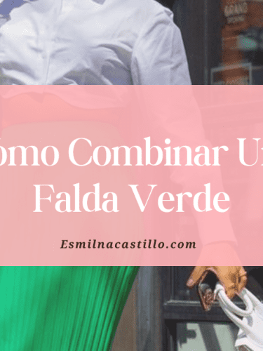 Cómo Combinar Una Falda Verde: 5 Ideas Reales Y Súper Fáciles