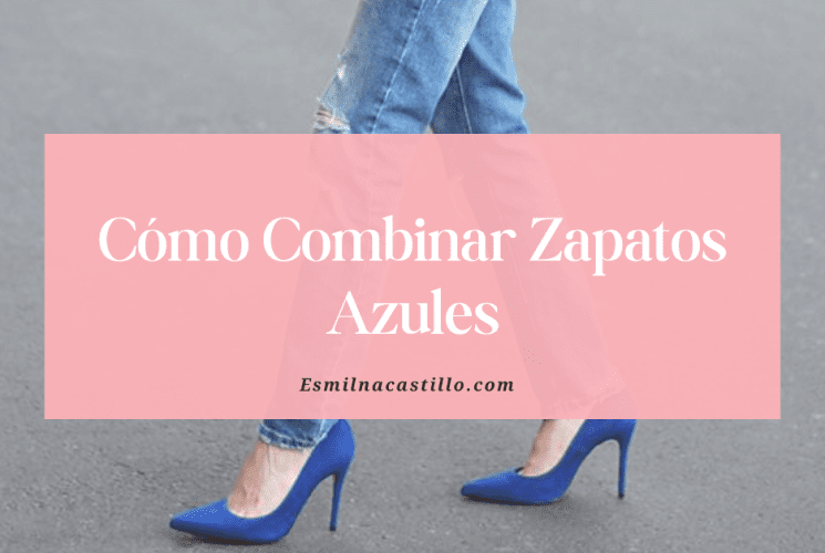 Cómo Combinar Zapatos Azules