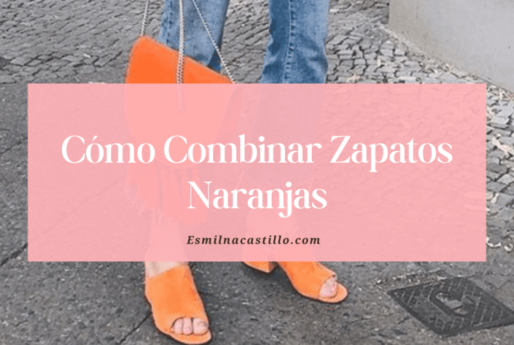 Cómo Combinar Zapatos Naranjas