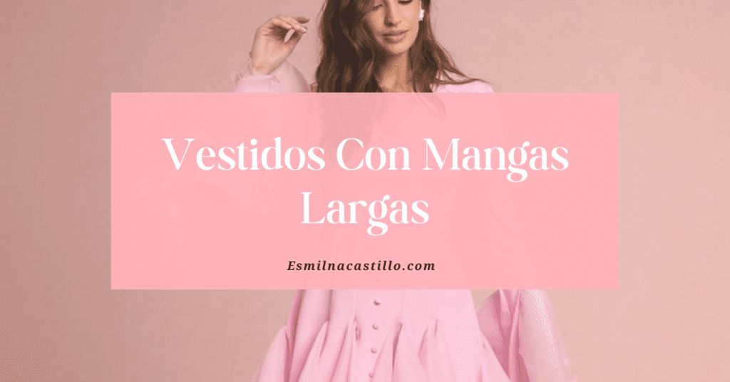 Vestidos Con Mangas Largas