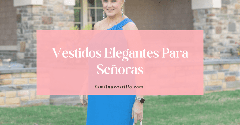 Vestidos Elegantes Para Señoras