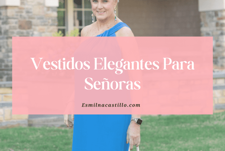 Vestidos Elegantes Para Señoras