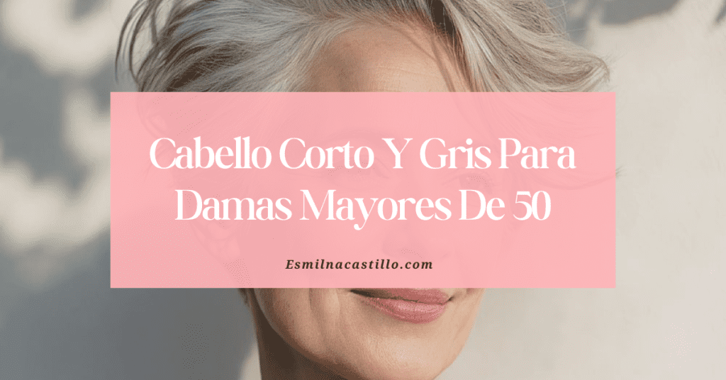 Cabello Corto Y Gris Para Damas Mayores De 50