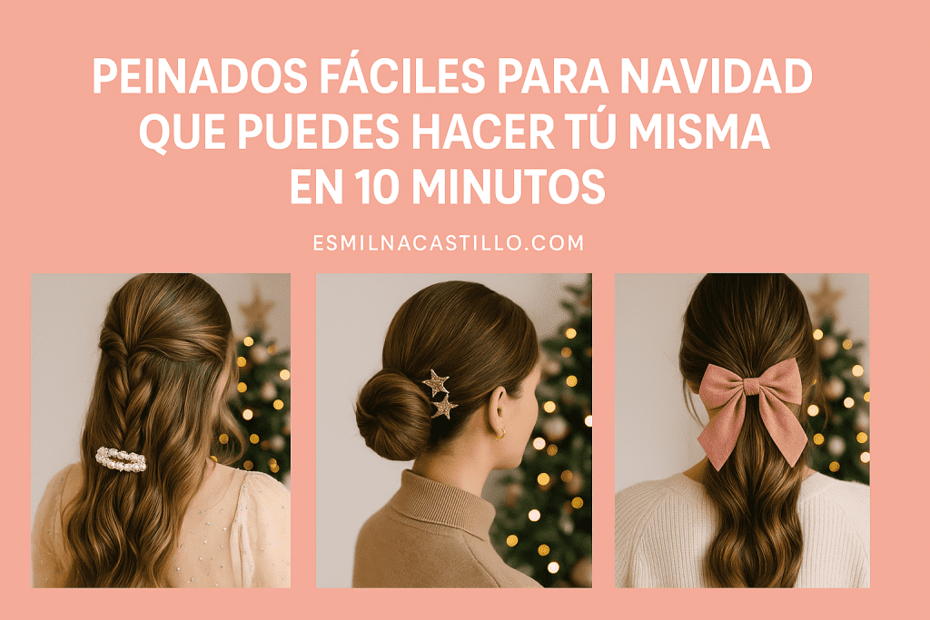 Peinados Fáciles para Navidad que Puedes Hacer Tú Misma en 10 Minutos
