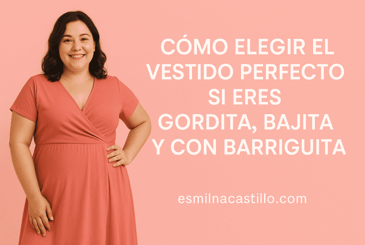 Cómo Elegir el Vestido Perfecto Si Eres Gordita