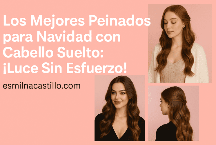 Los Mejores Peinados para Navidad con Cabello Suelto