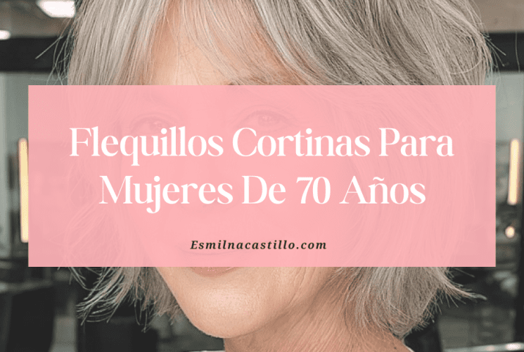 Flequillos Cortinas Para Mujeres De 70 Años