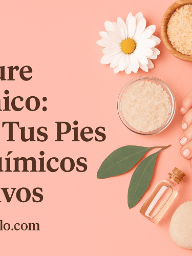 Pedicure Orgánico: Cuida Tus Pies Sin Químicos Agresivos