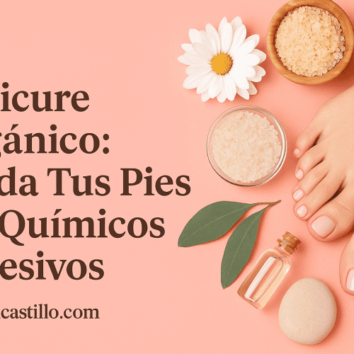Pedicure Orgánico: Cuida Tus Pies Sin Químicos Agresivos