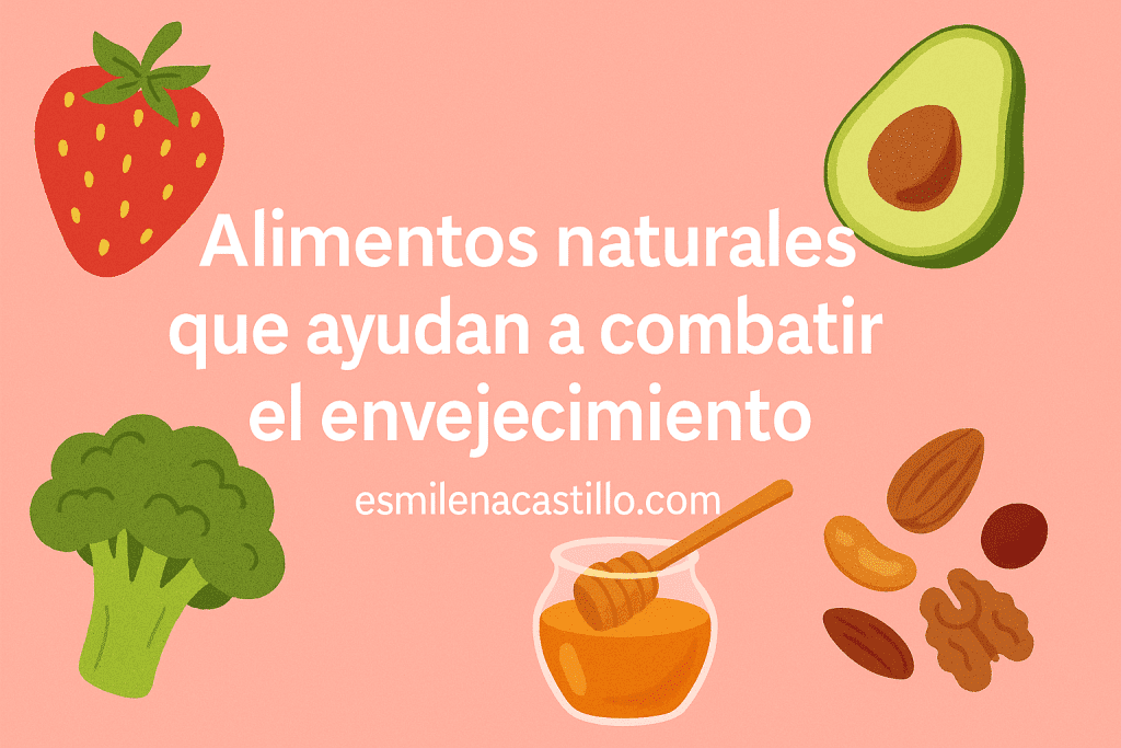 Top 6 Alimentos naturales que ayudan a combatir el envejecimiento