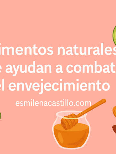 Top 6 Alimentos naturales que ayudan a combatir el envejecimiento
