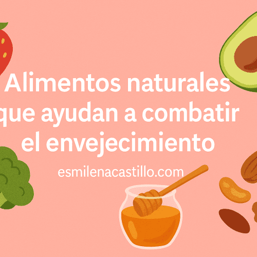 Top 6 Alimentos naturales que ayudan a combatir el envejecimiento