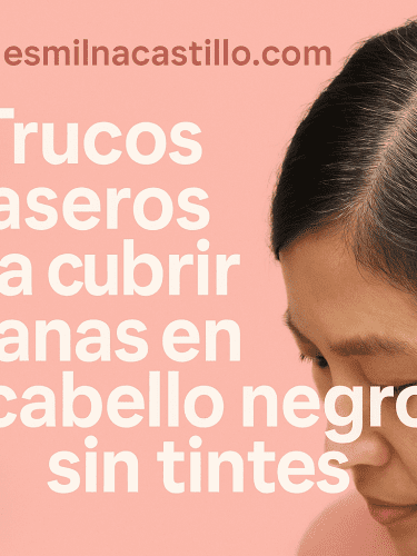 4 Trucos Caseros Para Cubrir Canas En Cabello Negro Sin Tintes