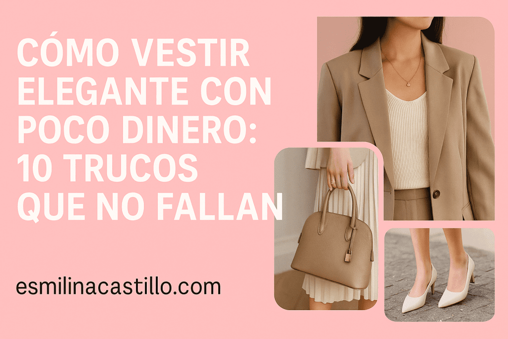Cómo Vestir Elegante con Poco Dinero