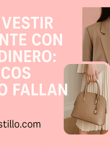 Cómo Vestir Elegante con Poco Dinero: 10 Trucos Que No Fallan