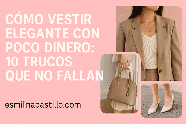 Cómo Vestir Elegante con Poco Dinero