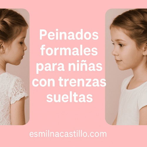 Peinados Formales Para Niñas Con Trenzas Sueltas