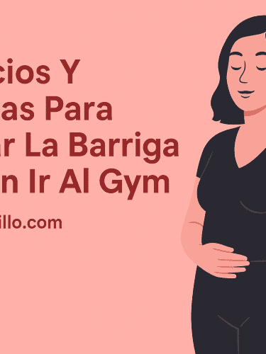 5 Ejercicios y Posturas Para Ocultar la Barriga Baja Sin Ir Al Gym