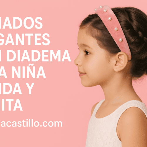 Peinados Elegantes Con Diadema Para Niña Rápida Y Bonita