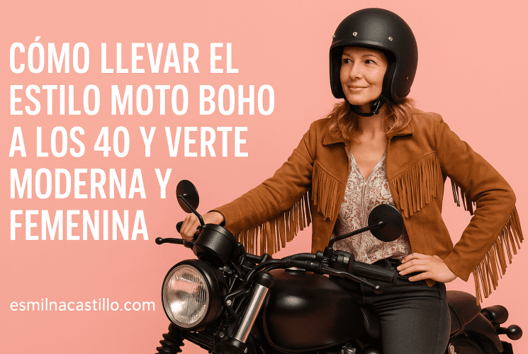 Cómo Llevar el Estilo Moto Boho a los 40