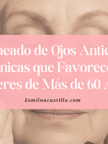 Delineado de Ojos Antiedad: Técnicas que Favorecen a Mujeres de Más de 60 Años