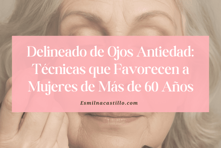 Delineado de Ojos Antiedad