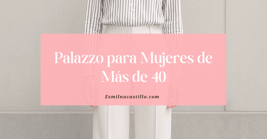 Palazzo para Mujeres de Más de 40