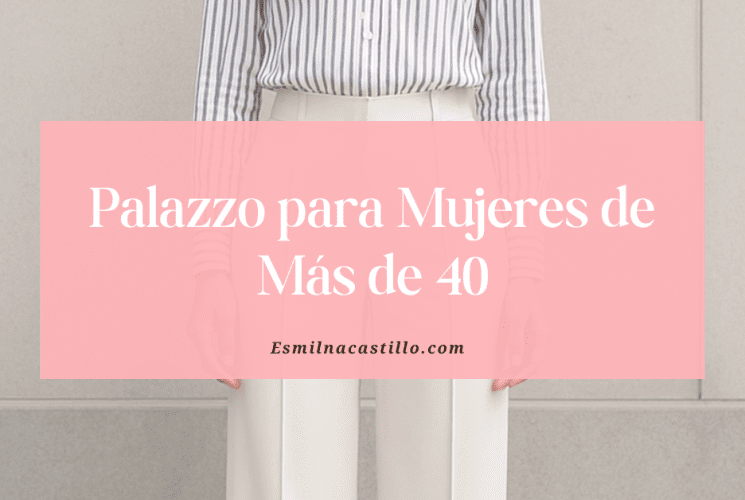 Palazzo para Mujeres de Más de 40