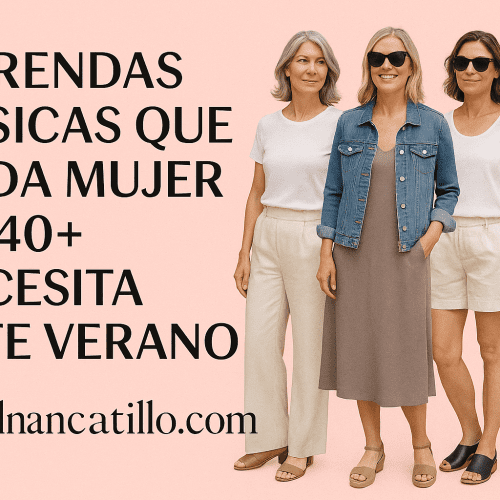 7 Prendas Básicas que Toda Mujer de 40+ Necesita Este Verano