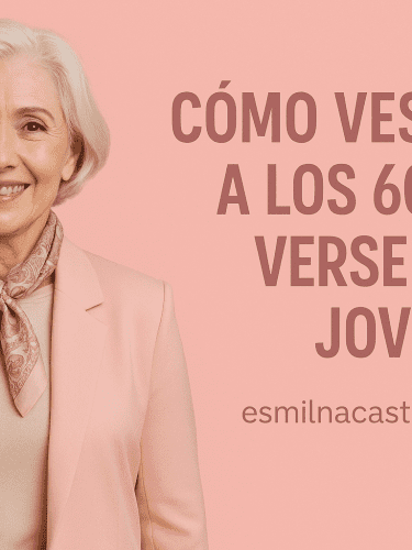 Cómo Vestirse a los 60 Para Verse Más Joven: Guía de Estilo y Confianza