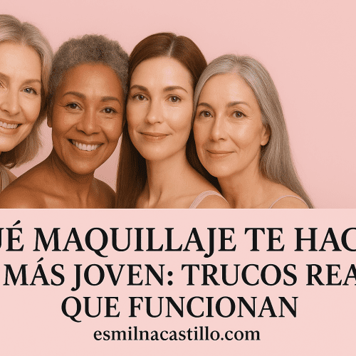 Qué tipo de maquillaje te hace ver más joven