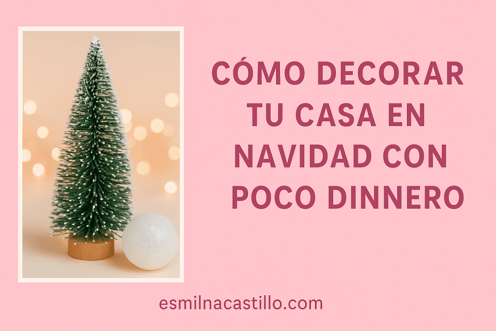 Cómo Decorar Tu Casa en Navidad con Poco Dinero